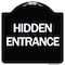 Signmission Designer Series Hidden Entrance, Black & White Heavy-Gauge Aluminum Sign, 18" x 18", BW-1818-24456 A-DES-BW-1818-24456 - alternate 1